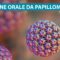 Infezione orale da Papilloma